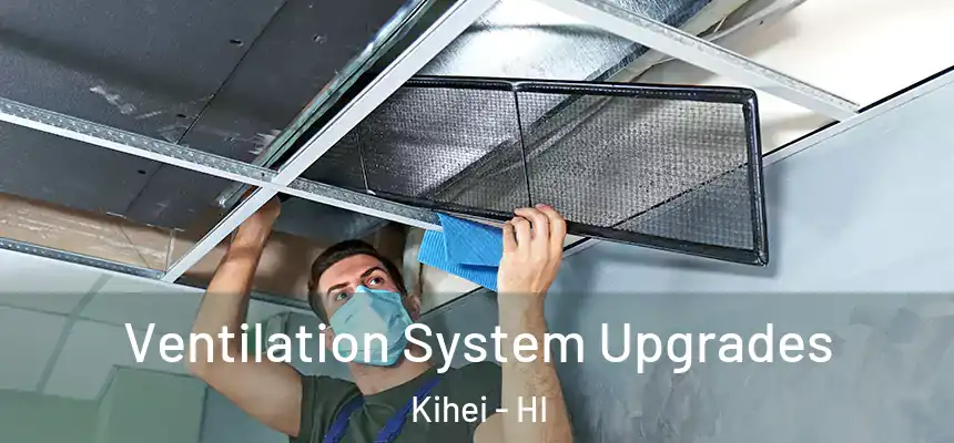  Ventilation System Upgrades Kihei - HI